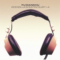 CD / Fu Manchu / Godzilla's / Eatin' Dust