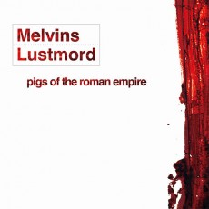 CD / Melvins/Lustmord / Pigs Of The Roman Empire