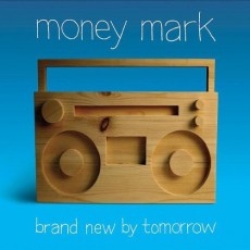 CD / Money Mark / Brand New By Tomorrow