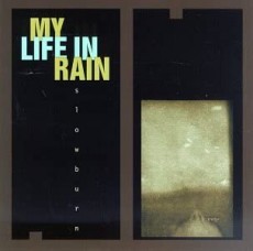 CD / My Life In Rain / Slowburn