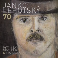 CD / Lehotsk Janko / 70 Ptam sa? Novo dur & Staro mol