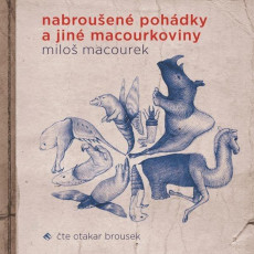 CD / Macourek Milo / Nabrouen pohdky a jin macourkoviny / Mp3