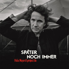 2CD / Meyer Felix / Spter Noch Immer / Digipack / 2CD