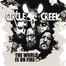 CD / Circle Creek / World Is On Fire / Digipack