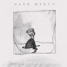 LP / Have Mercy / Earth Pushed Back / Vinyl