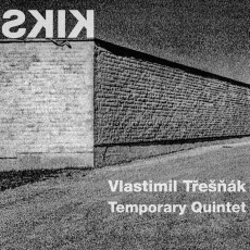 CD / Tek Vlasta/Temporary Quintet / Kiks