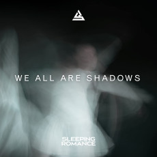 CD / Sleeping Romance / We All Are Shadows