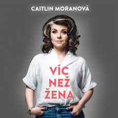 CD / Moranová Caitlin / Víc než žena / MP3 CD / Moranová Caitlin / Víc než žena / MP3