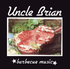 CD / Uncle Brian / Barbecue Music