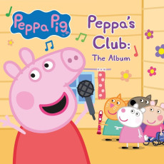 CD / Peppa Pig / Peppa's Club:The Album