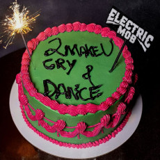 CD / Electric Mob / 2 Make U Cry & Dance