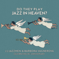 CD / J.J.Jazzmen & Barbora Vgner / Do They Play Jazz in Heaven?