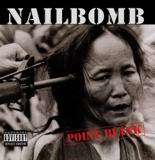 CD / Nailbomb / Point Blank