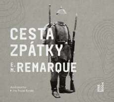 CD / Remarque Erich Maria / Cesta zpátky / Batěk Pavel / MP3 CD / Remarque Erich Maria / Cesta zpátky / Batěk Pavel / MP3
