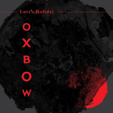 LP / Oxbow / Love's Holiday / Vinyl