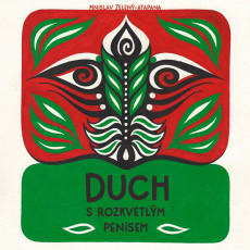 2CD / Zelen-Atapana Mnislav / Duch s rozkvetlm penisem / 2CD / MP3