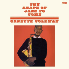 LP / Coleman Ornette / Shape of Jazz To Come / Solid Orange / Vinyl