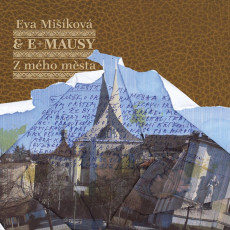 CD / Mikov Eva & E+Mausy / Z mho msta