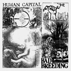 LP / Bad Breeding / Human Capital / Vinyl
