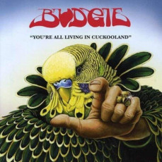 CD / Budgie / You`re All Living In Cuckooland