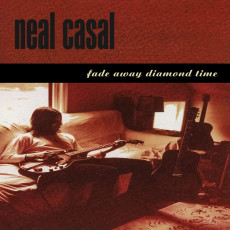 CD / Casal Neal / Fade Away Diamond Time