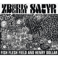 CD / Fish Flesh Field and Henry Dollar / Zbhl Satyr