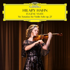 CD / Hahn Hillary / Ysaye: 6 SonatasFor Violin Solo Op. 27
