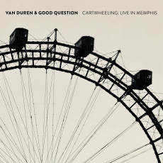 CD / Van Duren & Good Question / Cartwheeling:Live In Memphis