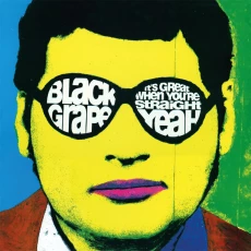 LP / Black Grape / It's Great When You're Straight... Yeah / Vinyl