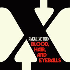 CD / Alkaline Trio / Blood,Hair,And Eyeballs