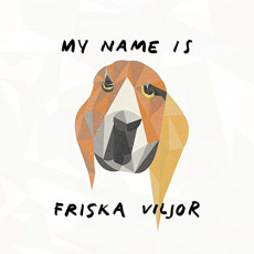 LP / Friska Viljor / My Name Is Friska Viljor / Vinyl