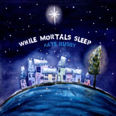 CD / Rusby Kate / While Mortals Sleep