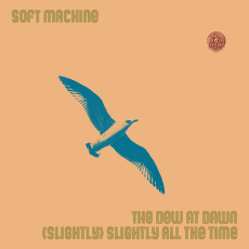 LP / Soft Machine / Dew At Dawn / Slightly All The Time / 7" / Vinyl