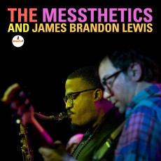 CD / Messthetics & James Brandon Lewis / Messthetics &...