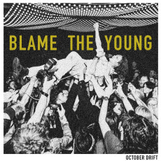 LP / October Drift / Blame The Young / Vinyl