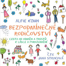 CD / Kohn Alfie / Bezpodmínečné rodičovství / Stryková J. / MP3 CD / Kohn Alfie / Bezpodmínečné rodičovství / Stryková J. / MP3