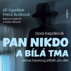 CD / Kaprálová Dora / Pan Nikdo a bílá tma / MP3 CD / Kaprálová Dora / Pan Nikdo a bílá tma / MP3