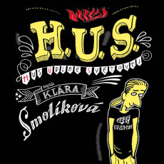 CD / Smolíková Klára / H.U.S. Hus úplně světovej / Krejčík D. / MP3 CD / Smolíková Klára / H.U.S. Hus úplně světovej / Krejčík D. / MP3