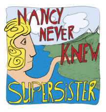 CD / Supersister / Nancy Never Knew