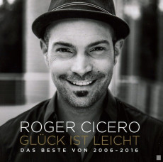 CD / Cicero Roger / Glck Ist Leicht Das Beste von 2006-2016