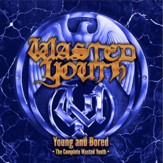 2CD / Wasted Youth / Young and Bored-The Complete Wasted Youth / 2CD