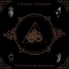 CD / Ufosonic Generator / Evil Smoke Possession