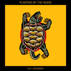 CD / Goodman S.G. / Planting By The Sings