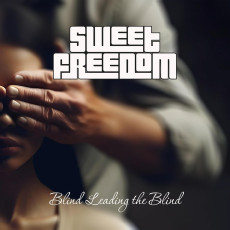 CD / Sweet Freedom / Blind Leading The Blind