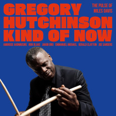 CD / Hutchinson Gregory / Kind Of Now / Pulse Of Miles Davis / Digipack