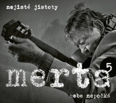 CD / Merta Vladim�r / Nebe nepo�k� / Nejist� jistoty 5