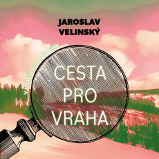 CD / Velinsk� Jaroslav / Cesta pro vraha / Hru�ka Libor / MP3
