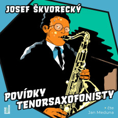 CD / �kvoreck� Josef / Pov�dky tenorsaxofonisty / Meduna Jan / MP3