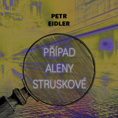 CD / Eidler Petr / P��pad Aleny Struskov�:P��pady... / Preiss M. / MP3