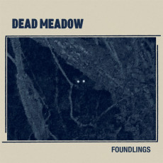 CD / Dead Meadow / Foundlings